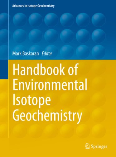 Handbook of Environmental Isotope Geochemistry (Advances in Isotope Geochemistry)