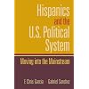 Hispanics and the U.S. Political System: Moving Into the Mainstream