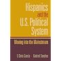 Hispanics and the U.S. Political System: Moving Into the Mainstream