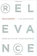 Relevance: Making Stuff That Matters