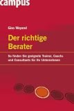 Der richtige Berater