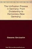 The unification process in Germany : from dictatorship to democracy