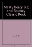 Meaty, beaty, big & bouncy! : classic rock and pop writing from Elvis to Oasis
