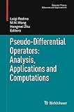Pseudo-differential operators : analysis, applications and computations