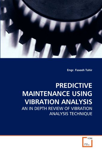 Predictive Maintenance Using Vibration Analysis An In Depth Review ...