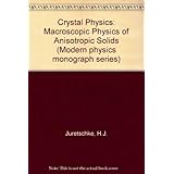 crystal physics macroscopic physics of anisotropic solids modern physics monograph series