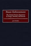 Peace Enforcement: The United Nations Experience in Congo, Somalia, and Bosnia