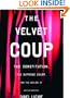 The Velvet Coup: The Constitution, the Supreme Court and the Decline of American Democracy