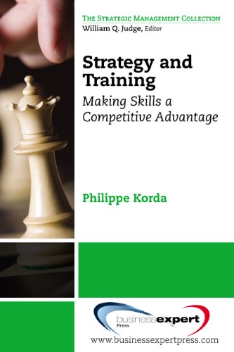 Strategy and Training: Making Skills a Competitive Advantage (Strategic Management)