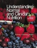 Understanding Normal and Clinical Nutrition (with InfoTrac)
