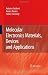 Molecular Electronics Materials, Devices and Applications