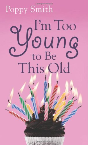 I'm Too Young to Be This Old