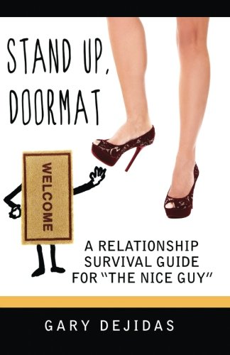 Stand Up Doormat: A Relationship Survival Guide For 