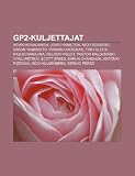 GP2-kuljettajat: Heikki Kovalainen, Lewis Hamilton, Nico Rosberg, Sakon Yamamoto, Romain Grosjean, Timo Glock, Kazuki Nakajima, Nelson Piquet (Finnish Edition)