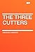 The Three Cutters