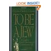 To be a Jew: Guide to Jewish Observance in Contemporary Life
