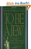 To Be a Jew: A Guide to Jewish Observance in Contemporary Life
