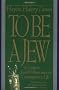 To Be a Jew: A Guide to Jewish Observance in Contemporary Life