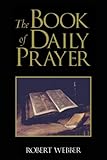 The Book of Daily Prayer Knowing God: Walking through the Book of Books