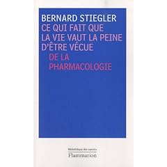 Ce qui fait que la vie vaut la peine d'�tre v�cue : De la pharmacologie
