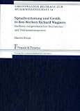 Sprachvertonung und Gestik in den Werken Richard Wagners: Einfl�sse zeitgen�ssischer Rezitations- und Deklamationspraxis - Martin Knust