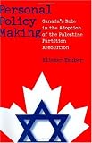 Personal Policy Making: Canada's Role in the Adoption of the Palestine Partition Resolution