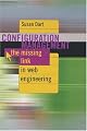 Configuration Management The Missing link inf Web Engineering (Computing Library)