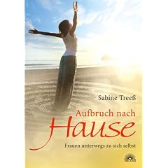 Aufbruch nach Hause: Frauen unterwegs zu sich selbst