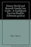 Disney World and beyond : the ultimate family guidebook