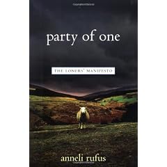 Party of One: The Loners' Manifesto