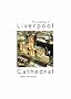 The Building of Liverpool Cathedral