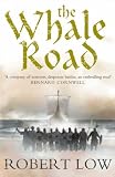The Whale Road (Oathsworn 1)