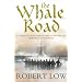 The Whale Road (Oathsworn 1)