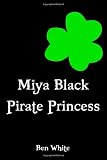Miya Black, Pirate Princess: Adventure Dawns