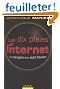 Les dix plaies d'Internet : Les dangers d'un outil fabuleux