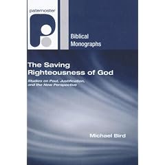 The Saving Righteousness of God: Studies on Paul, Justification and the New Perspective