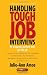 Handling Tough Job Interviews: 4th edition