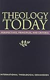 Theology today : perspectives, principles, and criteria