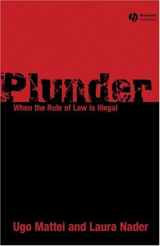 Plunder: When the Rule of Law is Illegal
