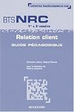 Revue Foucher  / Relation client BTS NRC, 1ère et 2ème années - Guide pédagogique