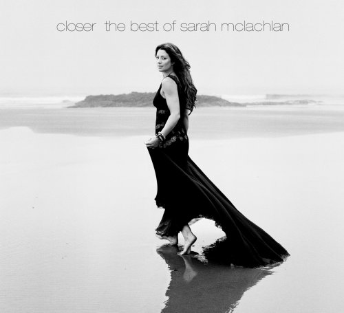 CD-Charts  Music : Closer: The Best of Sarah McLachlan