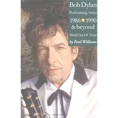 Bob Dylan: Performing Artist 1986 - 1990 & Beyond Mind; Out of Time