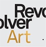 Revolver art Cornwall : an artist's view of current art in Cornwall.