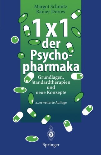 1 × 1 der Psychopharmaka: Grundlagen, Standardtherapien und neue Konzepte (German Edition)