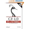 C# 4.0 in a Nutshell: The Definitive Reference