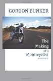 The Making Of A Motorcyclist