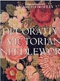Decorative Victorian Needlework