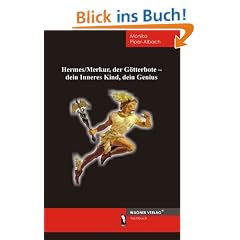 Hermes / Merkur, der G�tterbote, dein Inneres Kind, dein Genius