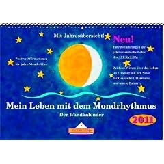 Mein Leben mit dem Mondrhythmus 2011: Wandkalender
