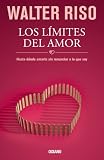 Los Límites del amor (Biblioteca Walter Riso) (Spanish Edition)